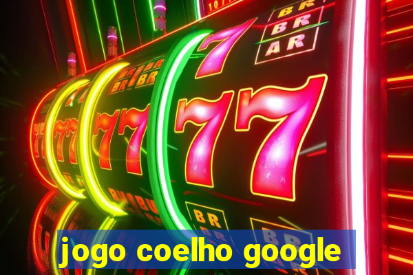 jogo coelho google