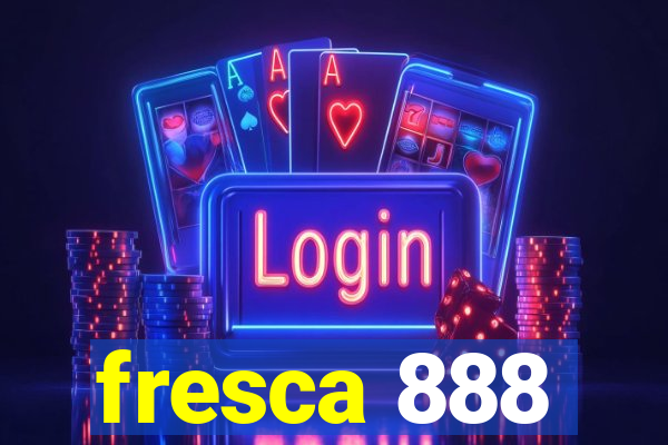 fresca 888