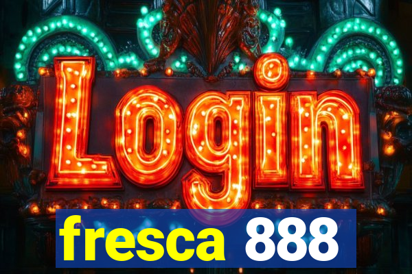 fresca 888