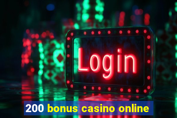 200 bonus casino online