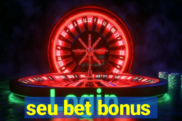 seu bet bonus