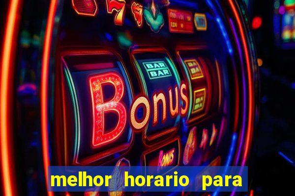 melhor horario para jogar spicy bet