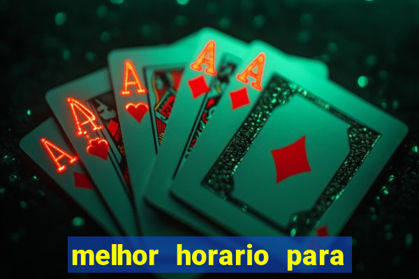 melhor horario para jogar spicy bet