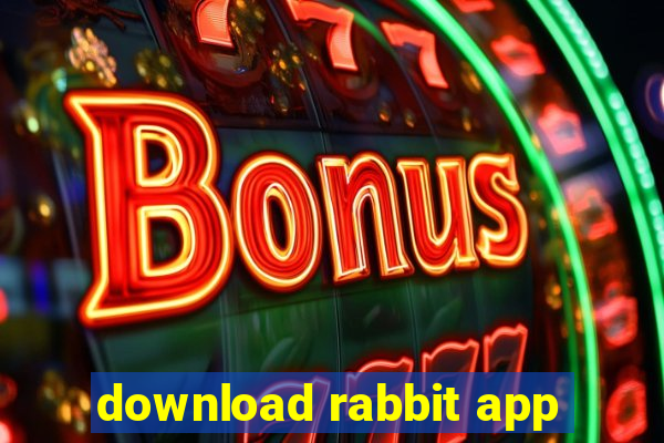 download rabbit app