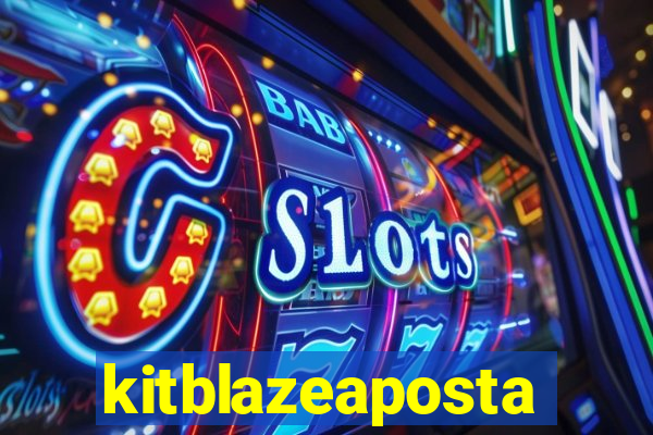 kitblazeaposta