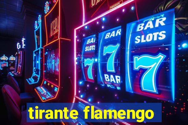 tirante flamengo