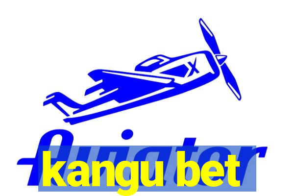 kangu bet