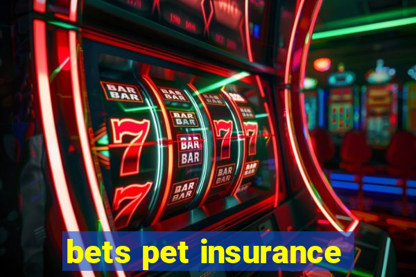 bets pet insurance