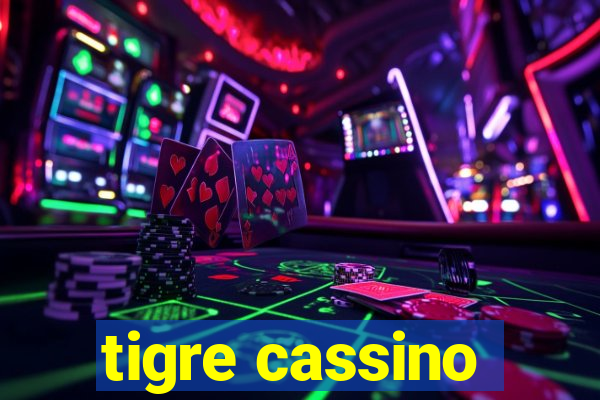 tigre cassino