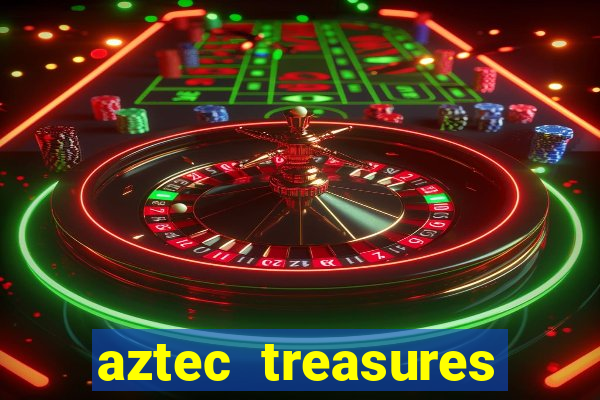 aztec treasures free slots