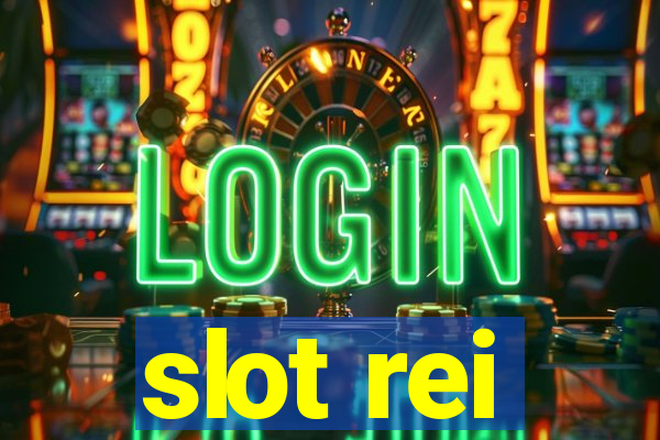 slot rei