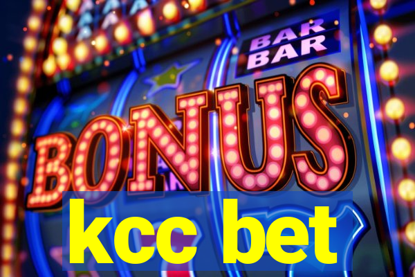 kcc bet