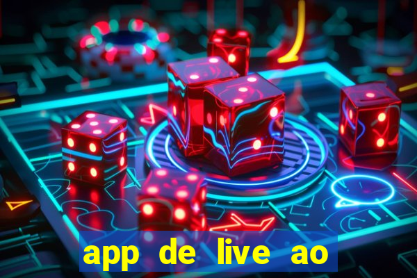 app de live ao vivo 18