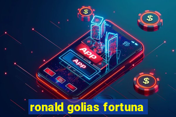 ronald golias fortuna