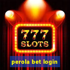 perola bet login