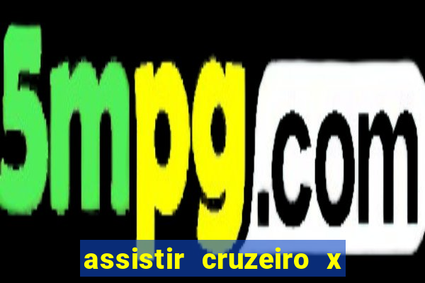 assistir cruzeiro x fluminense futemax