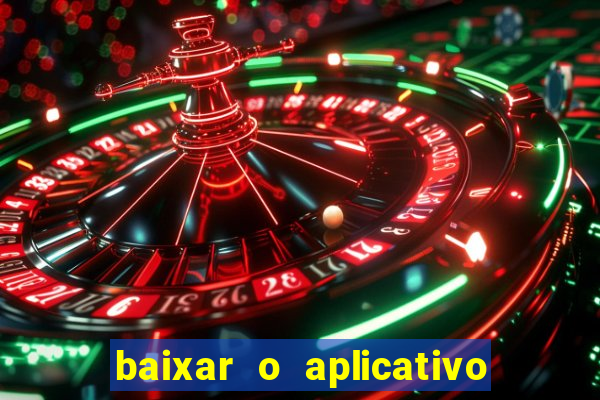 baixar o aplicativo da estrela bet