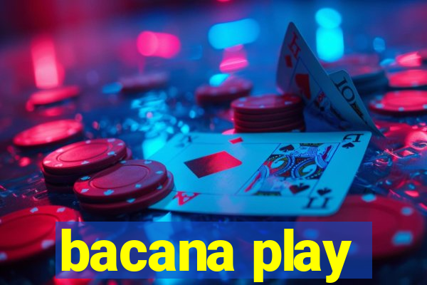 bacana play