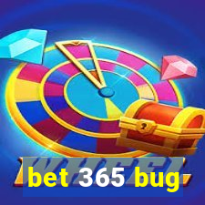 bet 365 bug