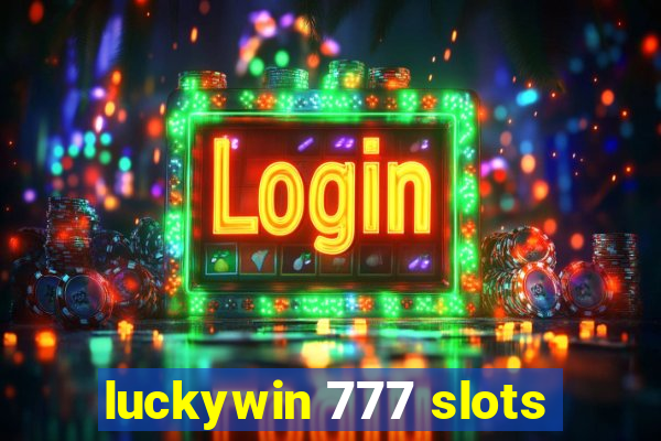 luckywin 777 slots