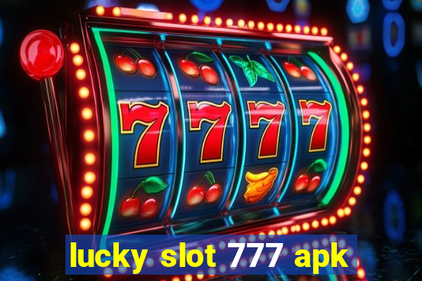 lucky slot 777 apk