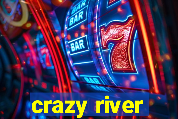 crazy river