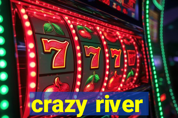 crazy river