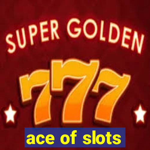 ace of slots