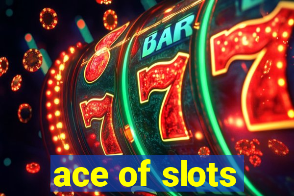 ace of slots