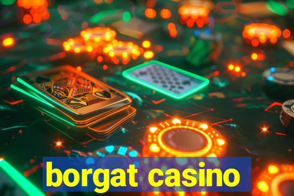 borgat casino