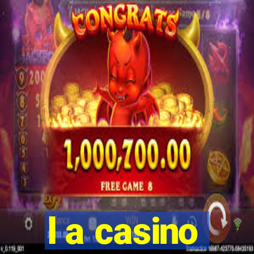 l a casino