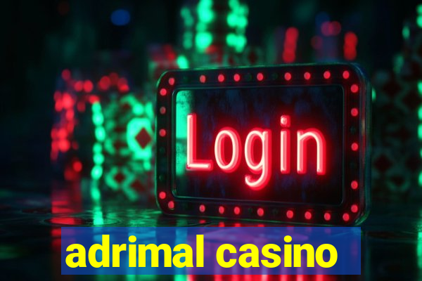 adrimal casino