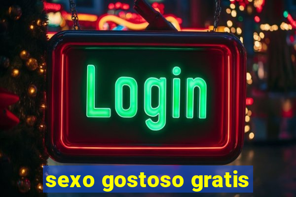 sexo gostoso gratis