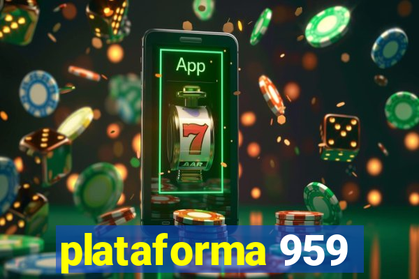 plataforma 959