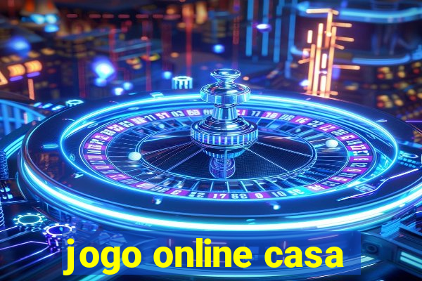 jogo online casa