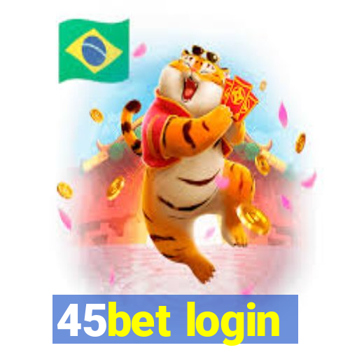 45bet login