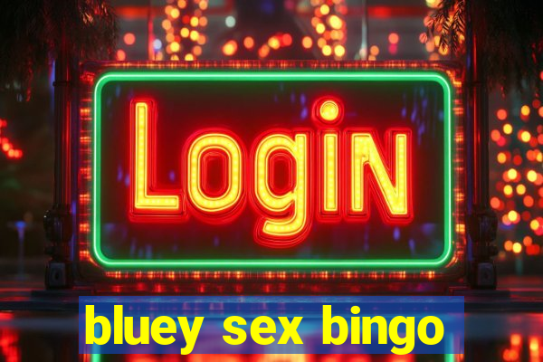 bluey sex bingo