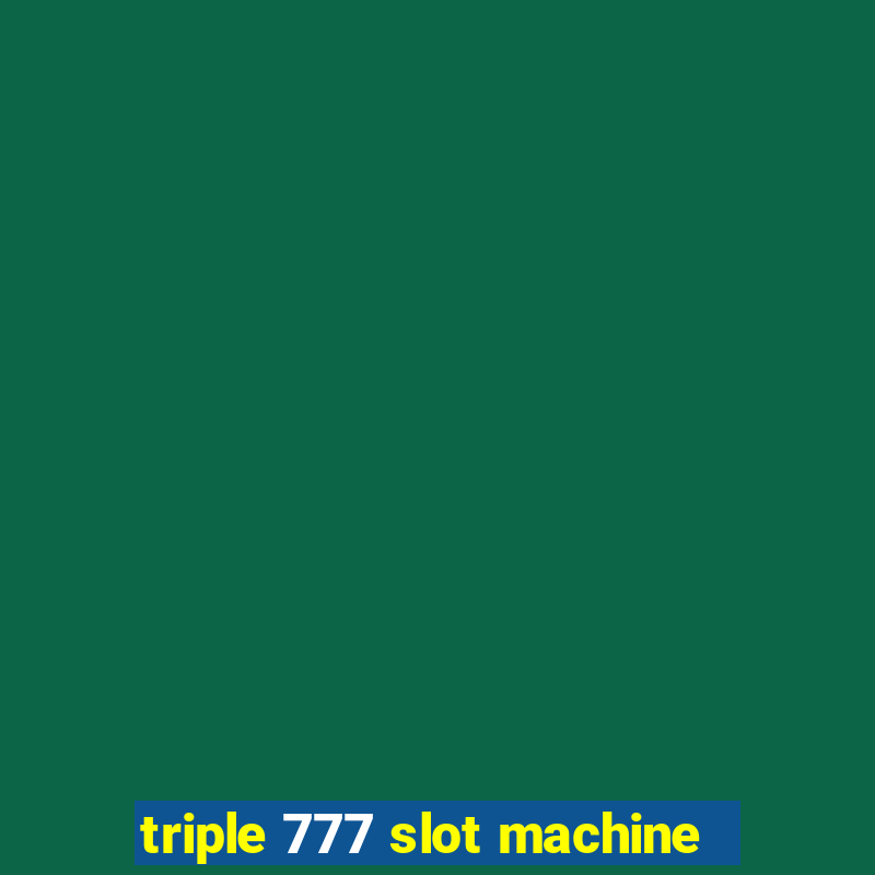 triple 777 slot machine