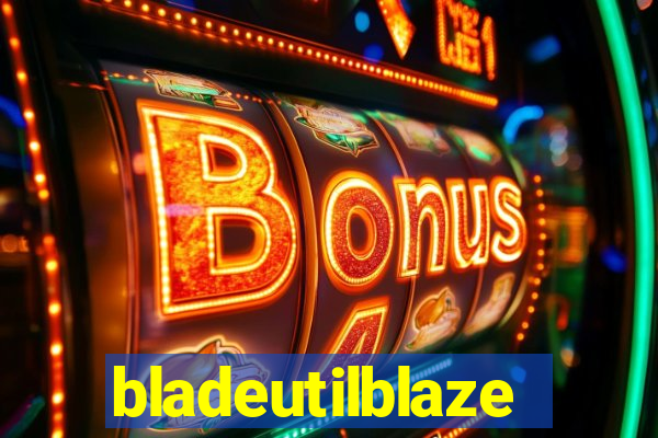 bladeutilblaze