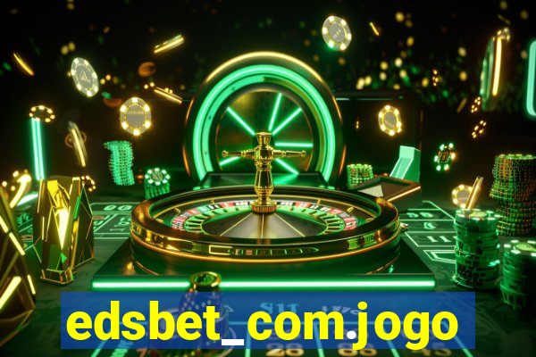 edsbet_com.jogos.app