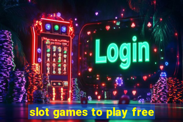 slot games to play free