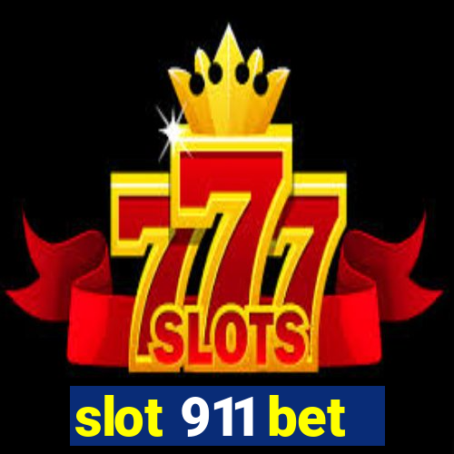 slot 911 bet