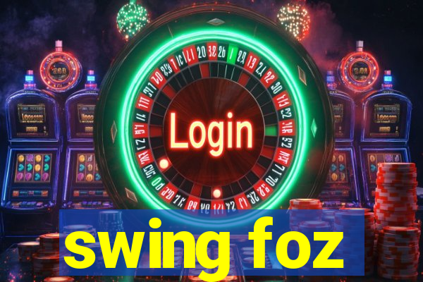 swing foz