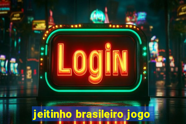 jeitinho brasileiro jogo