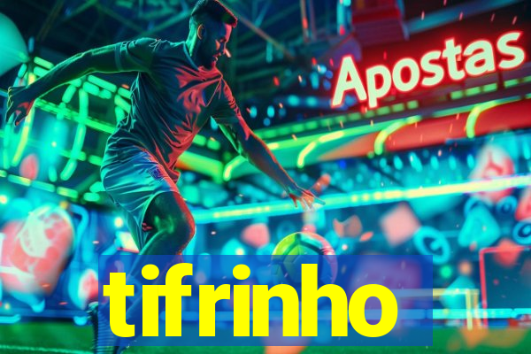 tifrinho