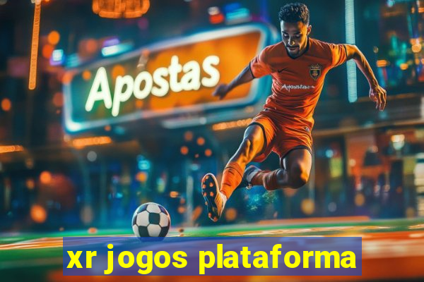 xr jogos plataforma