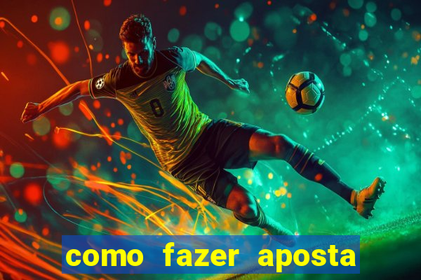 como fazer aposta em jogo de futebol