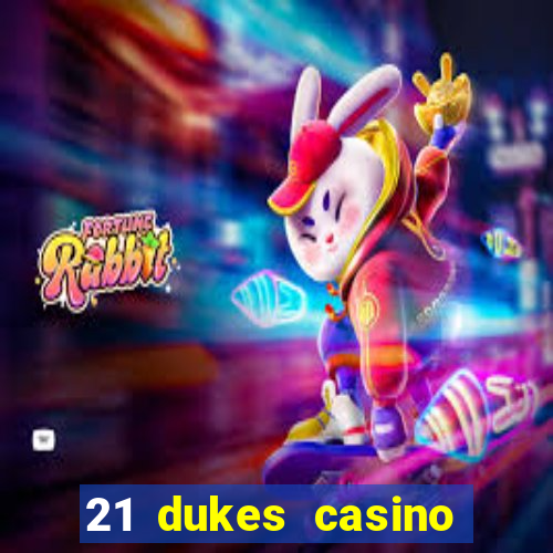 21 dukes casino instant play