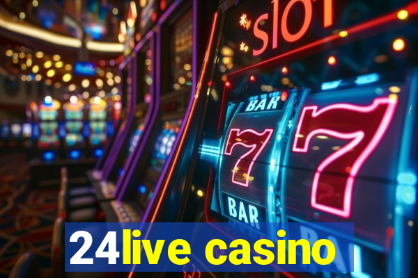 24live casino