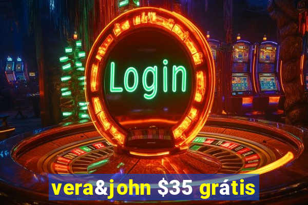 vera&john $35 grátis